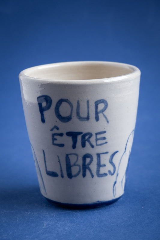 Gobelet " Pour être libres"